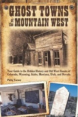 Hidden History and Old West Haunts of Colorado, Wyoming, Idaho, Montana, Utah, and Nevada (US History)