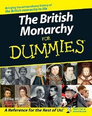 The British Monarchy for Dummies 1st Edition